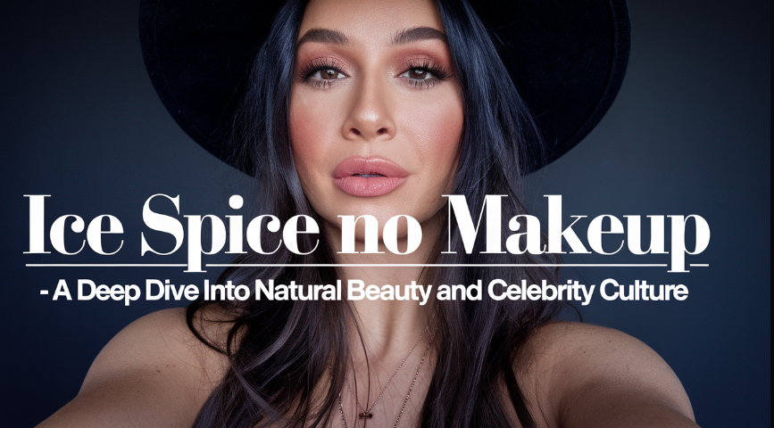 Ice Spice No Makeup
