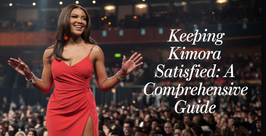 Keeping Kimora Satisfied