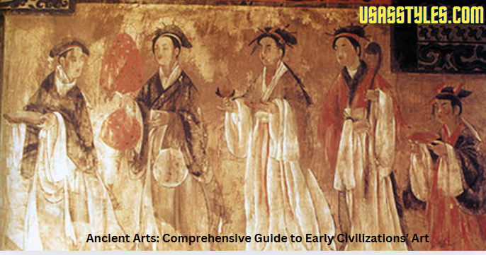Ancient Arts: Comprehensive Guide to Early Civilizations' Art